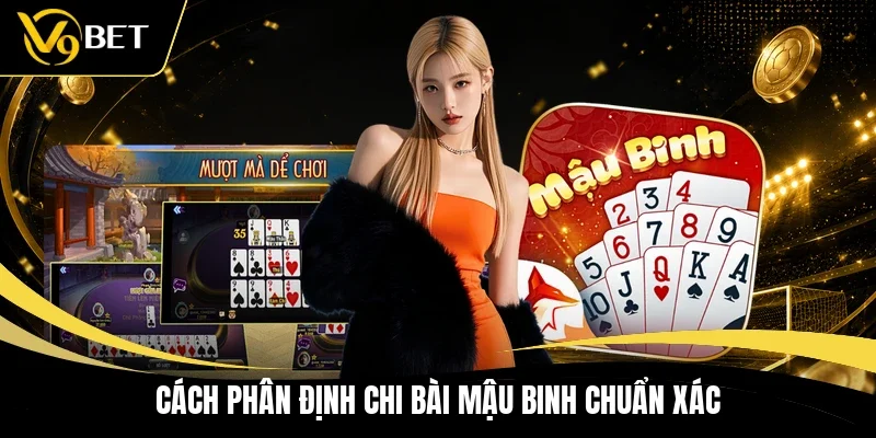 Cách phân định chi bài Mậu Binh chuẩn xác
