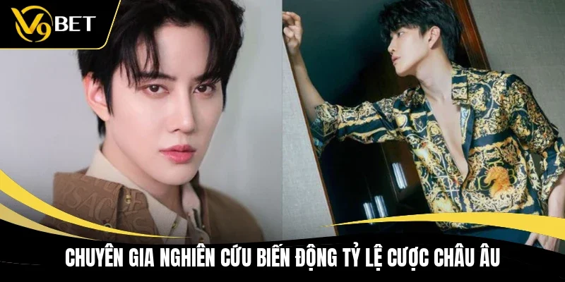 Chuyên gia nghiên cứu biến động tỷ lệ cược châu Âu