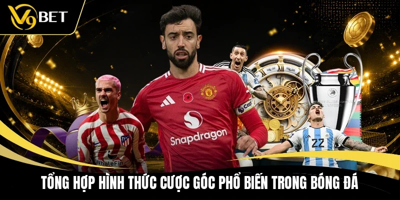 Tổng hợp hình thức cược góc phổ biến trong bóng đá